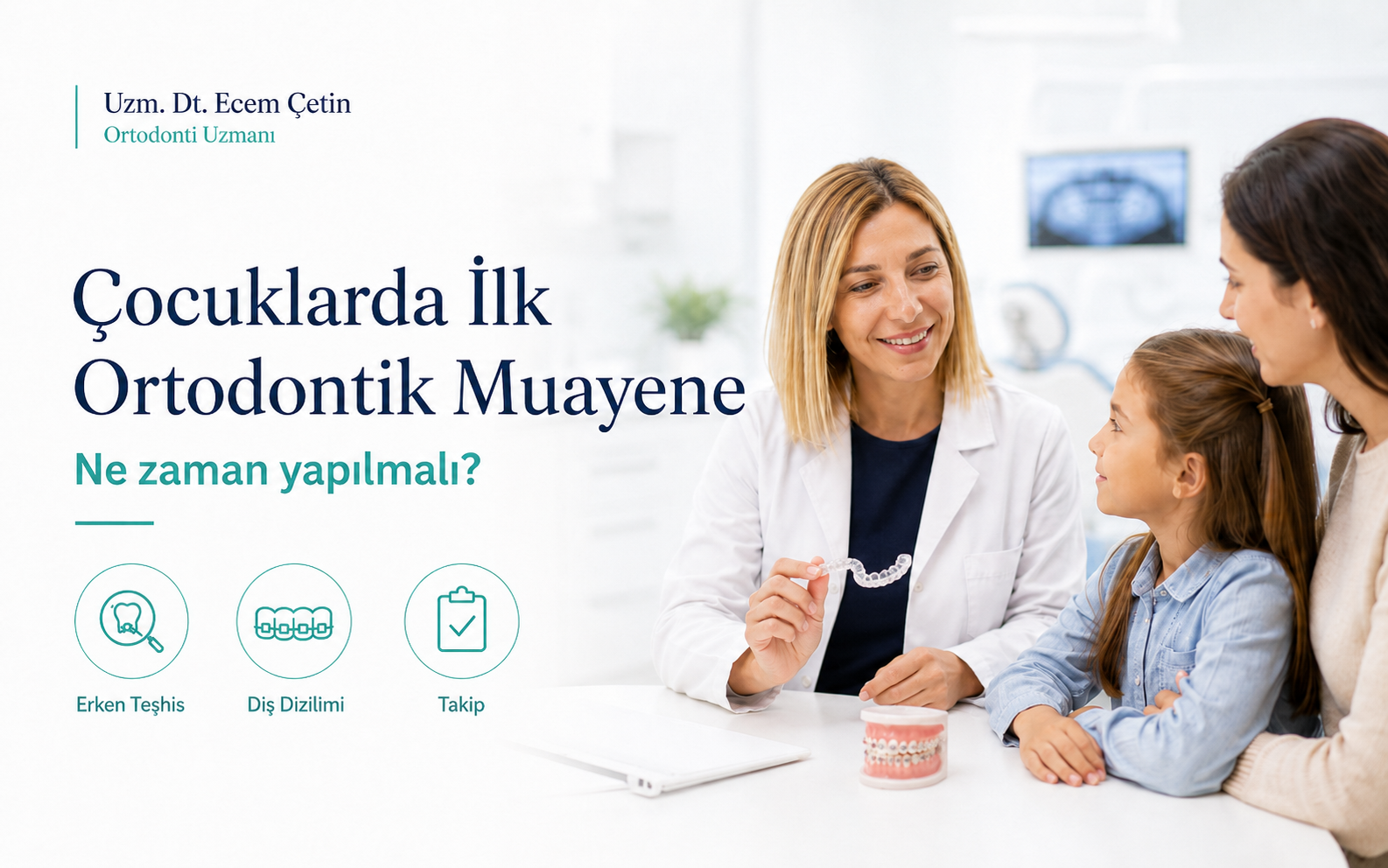 Çocuklarda ilk ortodontik muayene